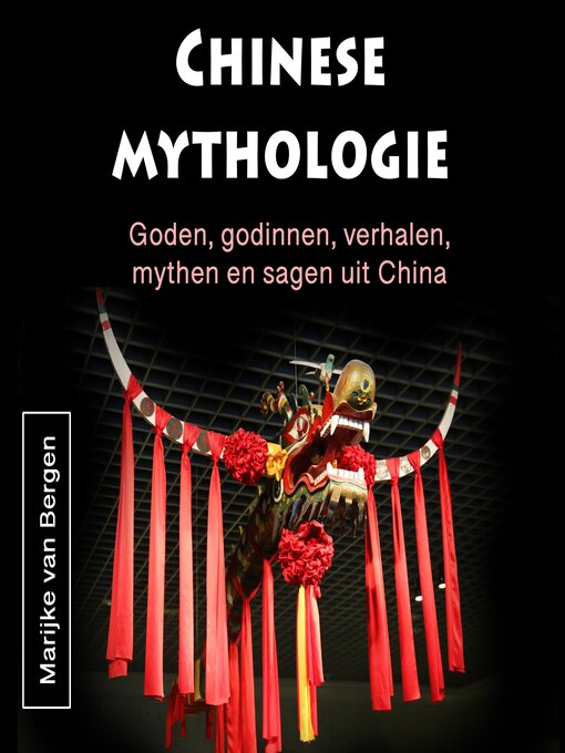 Title details for Chinese mythologie by Marijke van Bergen - Available